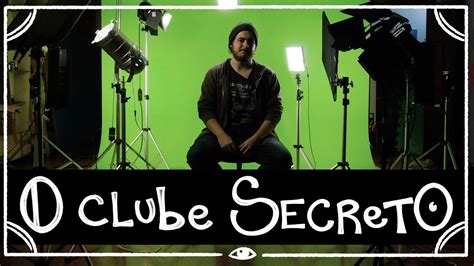 O Clube Secreto Youtube