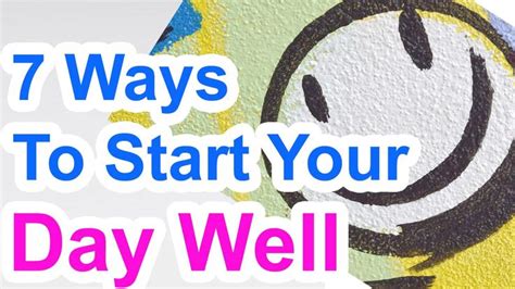 7 Simple Ways On How To Start Your Day Well Healthy Happy Life