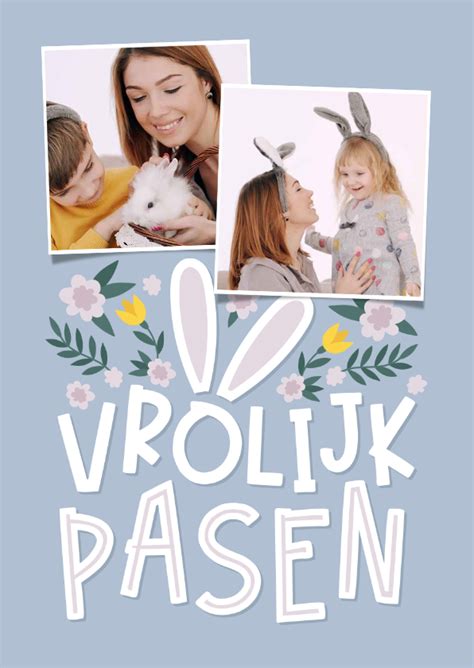 Paaskaart Vrolijk Pasen Met Oortjes En Foto S Kaartje Go