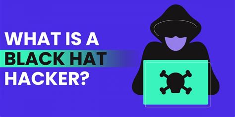 What is a Black Hat Hacker? - GoGet Secure