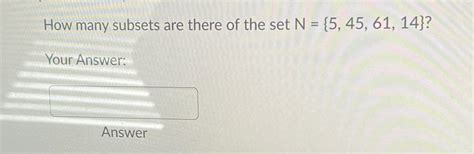 Solved How Many Subsets Are There Of The Set Chegg