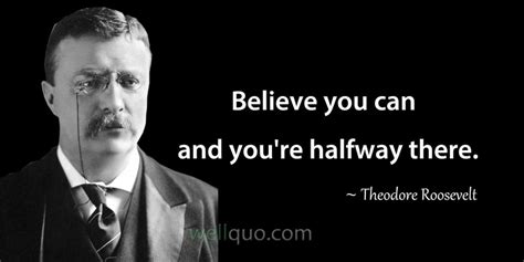 Best Famous Theodore Roosevelt Quotes Well Quo