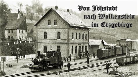 J Hstadt Wolkenstein Erzgeb Historische Fotos Youtube