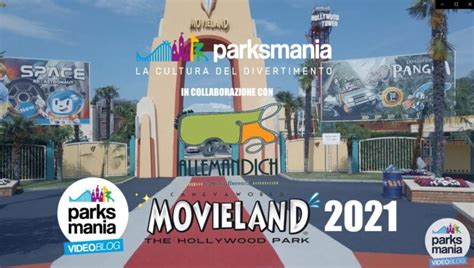 Movieland Park Il Nuovo VideoBlog Sul Parco Parksmania