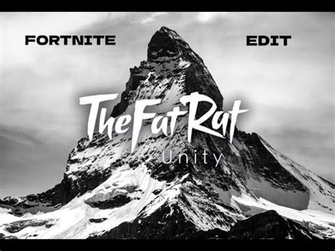 Fortnite Edit - Unity ft. TheFatRat - YouTube