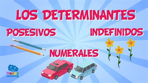 Los Determinantes Posesivos Numerales E Indefinidos V Deo Educativo