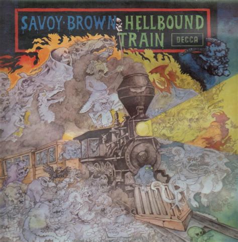 Savoy Brown S Hellbound Train Savoy Brown Album Cover Art Classic