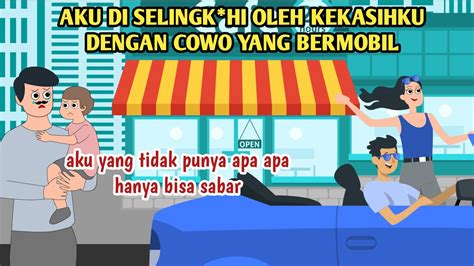 ANIMASI DRAMA SELINGKUH DENGAN COWO BERMOBIL YouTube