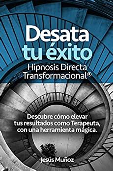 Descarga Desata tu Éxito Hipnosis Directa Transformacional