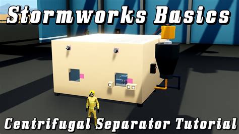 Stormworks Basics Centrifugal Separator Tutorial Stormworks Youtube