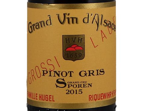 Pinot Gris Grand Cru Sporen Grossi Laüe Famille Hugel 2015