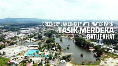 Taman Tasek Merdeka Batu Pahat Robert Pullman