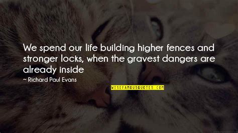 Fences In Life Quotes Top 4 Famous Quotes About Fences In Life