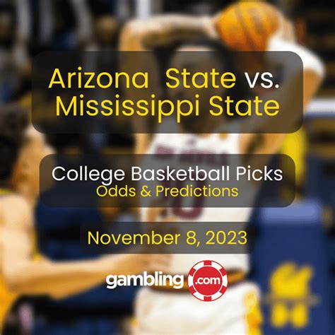 Arizona St Vs Mississippi St College Basketball Picks 11 08