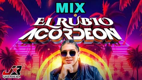 El Rubio Acordeon Mejores Exitos Mix Tipico Mix Mezclado Por