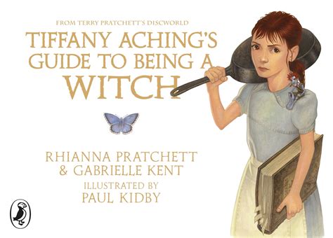 Tiffany Aching’s Guide to Being a Witch - Paul Kidby