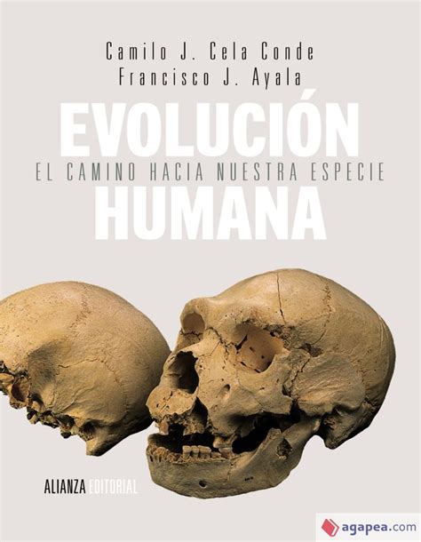 EVOLUCION HUMANA EL CAMINO HACIA NUESTRA ESPECIE CAMILO JOSE CELA