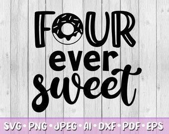 Four Ever Sweet Donut Birthday Png Etsy