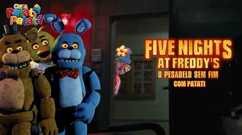 Five Night At Freddy S O Pesadelo Sem Fim Patati Trailer