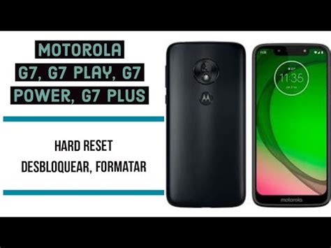 Hard Reset Moto G7 G7 Plus G7 Play E G7 Power Desbloquear Formatar