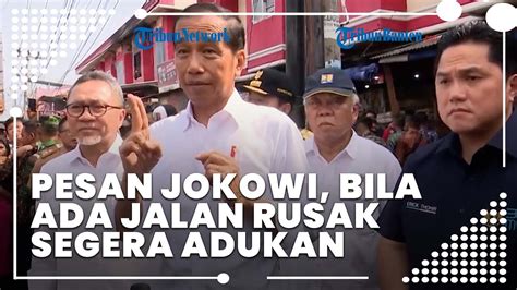 Jokowi Minta Masyarakat Aktif Mengawasi Jalanan Rusak Kalau Ada Jalan