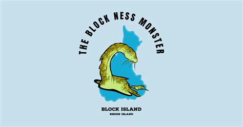 The Block Ness Monster Block Island T Shirt Teepublic