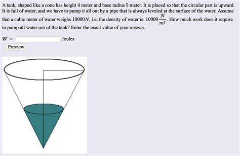 Solved A Tank Shaped Like A Cone Has Height 4 Meter And Chegg