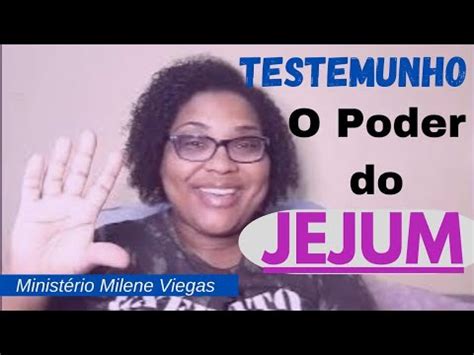 Testemunho O Poder Do Jejum Em Minha Vida E No Minist Rio Testemunho