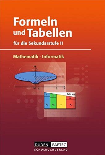 Duden Formeln Und Tabellen Mathematik Informatik Sekundarstufe Ii