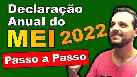 MEI Declaração Anual 2022 O Passo a Passo Completo YouTube