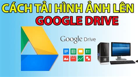 Cách tải ảnh lên google drive YouTube