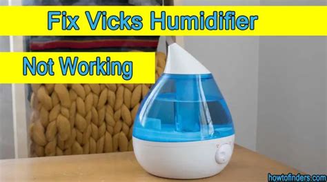 Fix Vicks Humidifier Not Working How To Finders