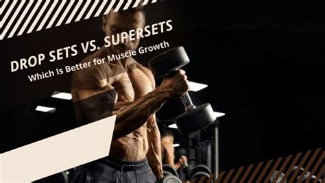 Drop Sets Vs. Supersets: Which Is Better for Muscle Growth? - Boston ...