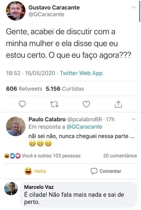 Gente Acabei De Discutir A Minha Mulher E Ela Disse Que Eu Estou