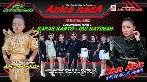 LIVE ANICA NADA DIAN ANIC EDISI MALAM 11 AGUSTUS 2023 BUNGKO