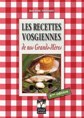 Les bonnes recettes de nos grands mères De de Jean Marc Toussaint