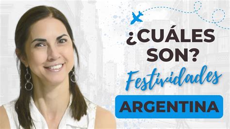 ARGENTINA Las Festividades más Importantes historia y festejos