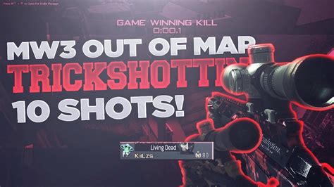 MW3 OUT OF MAP TRICKSHOTTING 10 INSANE SHOTS YouTube