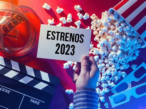 Los Estrenos Más Esperados Para El 2023 Tarumbo