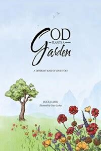 God Plants A Garden A Different Kind Of Love Story Pacific Book