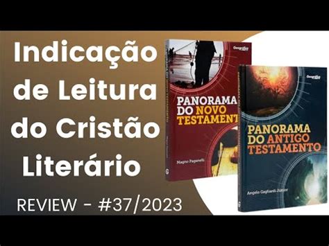 Panorama Do Antigo E Do Novo Testamentos Review Do Crist O Liter Rio