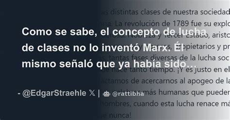 Como se sabe el concepto de lucha de clases no lo inventó Marx Él