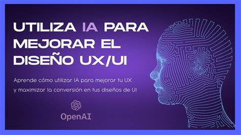 Dise O Ux Ui Llevado Al Siguiente Nivel Con Ia Aprende A Usar Chatgpt