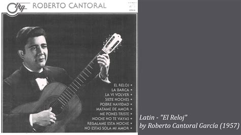 Latin El Reloj By Roberto Cantoral García 1957 Youtube