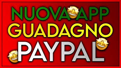 Nuova App Per Guadagnare Su Paypal Soldi Facili Youtube