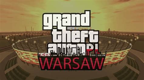 Nowy Mod Przenosi Stolic Polski Do Grand Theft Auto Iv