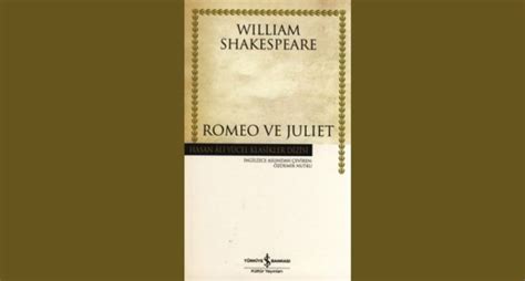 Romeo ve Juliet Özeti Konusu ve Karakterleri Kitap Diyarı