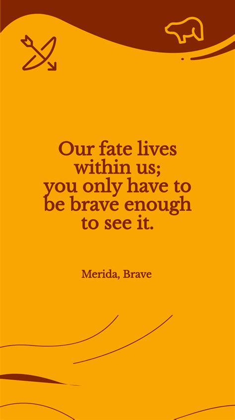 Free Merida, Brave - “Our fate lives within us; you only have to be ...