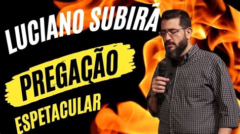 Luciano Subira Pregação Top YouTube