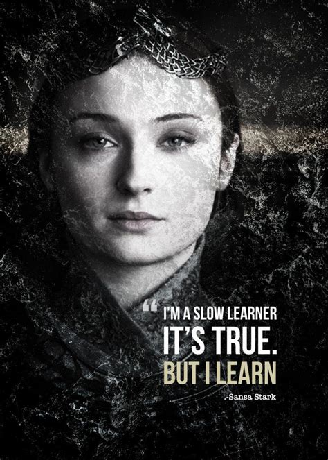 Sansa Stark Quote Poster By Nelva Andrea Displate Sansa Stark